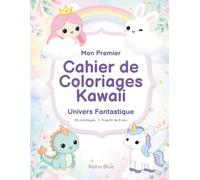 Mon Premier Cahier de Coloriages Kawaii : Univers Fantastique
