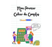 Mon Premier Cahier de Comptes - 50 Pages: J'apprends à gérer mon Argent de Poche