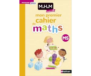 Mon premier cahier de maths MS - Programme 2025