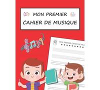 Mon premier cahier de musique: 120 pages avec tablatures pour enfants apprendre la musique format 8.5 ' x 11 ' ( 21.59 cm x 27.94 )