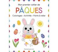 Mon Premier Cahier De Pâques - Coloriages - Activités - Points À Relier