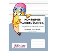 Mon premier cahier d'écriture: Du graphisme à la lettre cursive