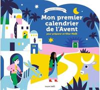 Mon premier calendrier de l'Avent - pour préparer et fêter Noël - Hector Dexet - Bayard Soleil - broché - Calendrier