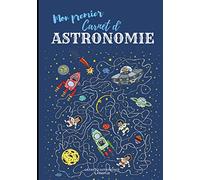 Mon premier carnet d'astronomie: Carnet d'astronomie - Carnet d'observation du ciel à compléter - Pour 50 observations (100 pages) - Format 17,8 x 25,4 cm