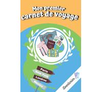 Mon premier carnet de voyage: Cahier de 70 pages format A5, léger et idéale pour prendre des notes pendants les vacances et les voyages pour vos enfants.