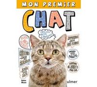 Mon premier chat Arden Moore (Auteur), Caroline Lelong (Traduction), Carpe Sensum (Traduction)