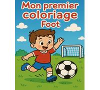 Mon premier coloriage Foot: Dessins simples dès 3 ans - parfaits pour les petites mains