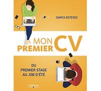 Mon premier CV: Du 1er stage au job d'été