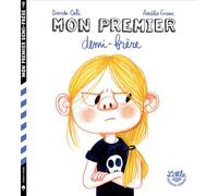 Mon premier demi-frère - Amélie Graux - Little Urban - broché - Roman cadet dès 6 ans