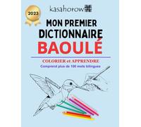 Mon Premier Dictionnaire Baule: Jouer et Apprendre Baule