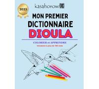 Mon Premier Dictionnaire Dioula: Apprendre Dioula