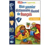 Mon Premier Dictionnaire Illustre De Francais. La Maison