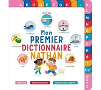 Mon premier dictionnaire Nathan - Le tout premier dictionnaire qui fait aimer les mots ! - dès 3 ans