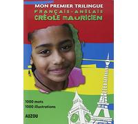 MON PREMIER DICTIONNAIRE TRILINGUE FRANCAIS ANGLAIS CREOLE MAURICIEN