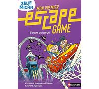 Mon premier Escape Game - Zélie & Micha : Sauve qui peut ! - Dès 6 ans