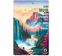 Mon premier été dans la Sierra John Muir (Auteur)