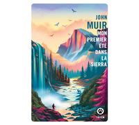 Mon premier été dans la Sierra - John Muir - Gallmeister - Poche - Roman