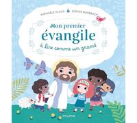 Raphaële Glaux – Mon premier évangile à lire comme un grand – Document jeunesse – Cartonné