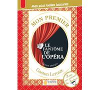 Mon premier Gaston Leroux - Le fantôme de l'opéra - Delphine Livet - Librairie Des Ecoles - broché - Scolaire / Universitaire