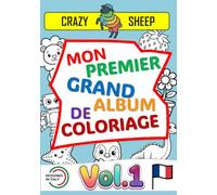 Mon Premier Grand Album de Coloriage (Vol.1): - 50 Maxi illustrations en recto uniquement : Des dessins faciles e uniques, avec des contours épais e ... l’éveil et l’amusement des tout-petits. [FR]