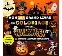 Mon PREMIER GRAND LIVRE de COLORIAGE spécial HALLOWEEN: 80 dessins ludiques et éducatifs pour les enfants