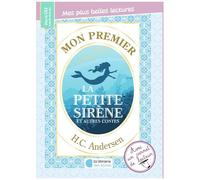Mon Premier H.C. Andersen - La Petite Sirène Et Autres Contes