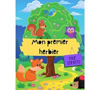 Mon premier herbier: 80 doubles-pages à compléter | herbier à remplir enfant| cahier de récolte grand format pour coller, identifier et conserver les feuilles, les fleur et les végétaux