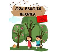 Mon premier herbier: 80 doubles-pages à compléter | herbier à remplir enfant| cahier de récolte grand format pour coller, identifier et conserver les feuilles, les fleur et les végétaux