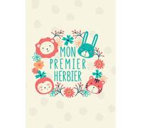 Mon premier Herbier: Carnet botanique en couleur pour collecter les feuilles | Parfait pour apprendre aux enfants | Grande taille | Facile à Utiliser avec des explications | Idée Cadeau