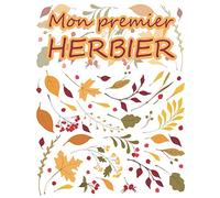 Mon premier herbier: Herbier pour enfants | Grand format A4 | à partir de 4 ans
