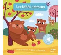 Mon premier imagier à écouter - Les bebes animaux Amandine Notaert (Illustration)