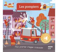 Mon premier imagier à écouter - Les pompiers NE - Amandine Notaert - Auzou Philippe Eds - broché - Album éveil dès la naissance