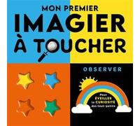 Mon premier imagier à toucher - Observer Natalie Marshall (Illustration), Rebecca Weerasekera (Auteur)
