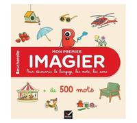 Mon Premier Imagier Bescherelle - Pour Découvrir Le Langage, Les Mots, Les Sons