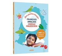 Mon Premier Imagier Français / Anglais / Créole Mauricien