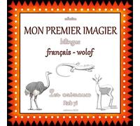 Mon premier imagier bilingue français wolof: Les animaux, Rab yi