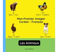 Mon Premier Imagier Coréen-Français, Les Animaux: Apprendre le Coréen pour Enfants et Débutants - Livre Bilingue Illustré en Coréen avec Traductions Françaises