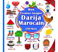 Mon Premier Imagier Darija Marocain: un imagier bilingue Français Darija pour apprendre Darija Marocain pour les enfants