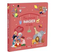 Mon premier imagier de bébé - Livre d'éveil - Dès 12 mois