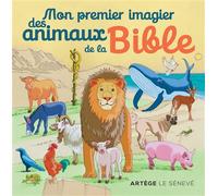 Mon premier imagier des animaux de la Bible - Inès d' Oysonville - Le Seneve Eds - broché - Document jeunesse