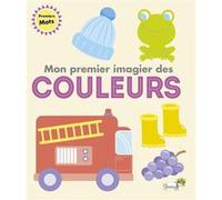 Mon premier imagier des couleurs Fhiona Galloway (Illustration), Galloway fhiona (Auteur)