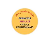 Mon premier imagier français / anglais / réunionnais