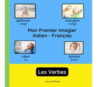 Mon Premier Imagier Italien-Français, Les Verbes: Apprendre l'Italien pour Enfants et Débutants - Livre Bilingue Illustré en Italien avec Traductions Françaises
