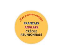 Mon premier imagier trilingue - français, anglais, réunionnais