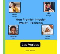 Mon Premier Imagier Wolof-Français, Les Verbes: Apprendre le Wolof pour Enfants et Débutants - Livre Bilingue Illustré en Wolof avec Traductions Françaises