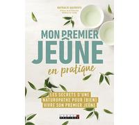 Mon premier jeûne en pratique Les secrets d'une naturopath pour (bien) vivire son premier jeune - Carole Garnier - Leduc S. - broché - Guide