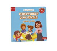 MON PREMIER JOUR D'éCOLE - LIV Livre sonore, Edition bilingue français-arabe - Collectif - Albouraq - broché - Document jeunesse