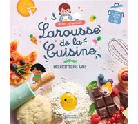 Mon premier Larousse de la cuisine - Agnès Besson - Larousse - broché - Document jeunesse