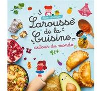 Mon premier Larousse de la cuisine autour du monde