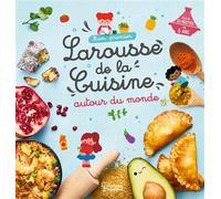Mon premier Larousse de la cuisine autour du monde - Agnès Besson - Larousse - relié - Document jeunesse